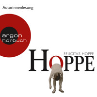 Hoppe (Ungekürzte Autorinnenlesung) - Felicitas Hoppe - Hörbuch