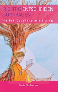 Richtig entscheiden für Frauen - Maria Piechowska - E-Book