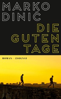 Die guten Tage - Marko Dinic - E-Book