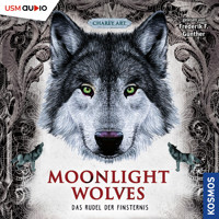 Das Rudel der Finsternis - Moonlight Wolves, Band 2 - Charly Art - Hörbuch