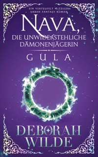 Nava, die unwiderstehliche Dämonenjägerin - Gula - Deborah Wilde - E-Book