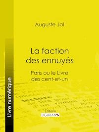La faction des ennuyés - Auguste Jal - E-Book