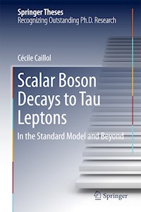 Scalar Boson Decays to Tau Leptons - Cécile Caillol - E-Book