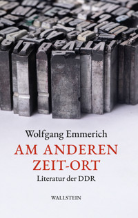 Am anderen Zeit-Ort - Wolfgang Emmerich - E-Book