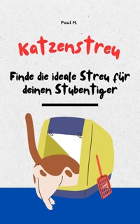 Katzenstreu - Paul M. - E-Book