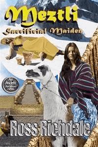 Meztli- Sacrificial Maiden - Ross Richdale - E-Book