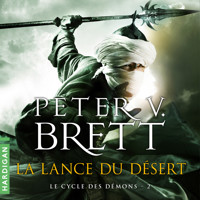 La Lance du désert - Peter V. Brett - Hörbuch
