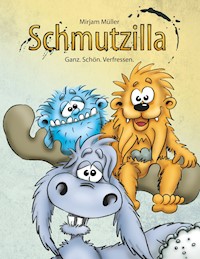 Schmutzilla - Mirjam Müller - E-Book