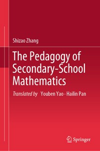 The Pedagogy of Secondary-School Mathematics - Shizao Zhang - E-Book