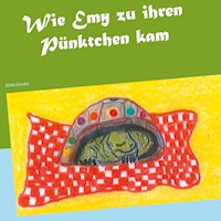 Wie Emy zu ihren Pünktchen kam - Ulrike Grosche - E-Book