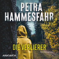 Die Verlierer - Petra Hammesfahr - Hörbuch