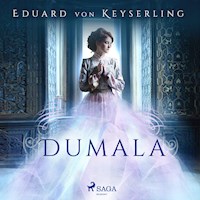 Dumala (Ungekürzt) - Eduard von Keyserling - Hörbuch