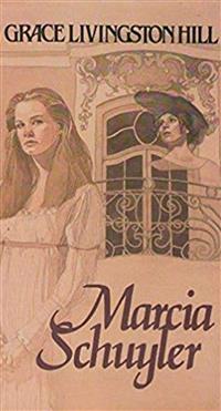 Marcia Schuyler - Grace Livingston Hill - E-Book
