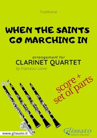 When The Saints Go Marching In - Clarinet Quartet score & parts - Francesco Leone - E-Book