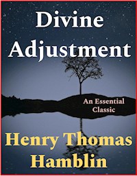 Divine Adjustment - Henry Thomas Hamblin - E-Book