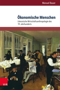 Ökonomische Menschen - Manuel Bauer - E-Book
