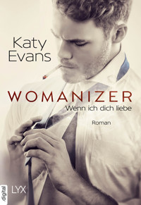 Womanizer - Wenn ich dich liebe - Katy Evans - E-Book