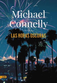 Las horas oscuras (AdN) - Michael Connelly - E-Book