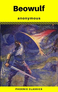 Beowulf (Phoenix Classics) - anonymous - E-Book