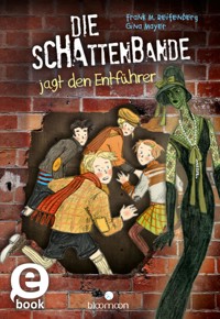 Die Schattenbande jagt den Entführer (Schattenbande 2) - Frank M. Reifenberg - E-Book