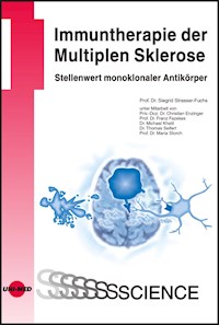 Immuntherapie der Multiplen Sklerose - Stellenwert monoklonaler Antikörper - Siegrid Strasser-Fuchs - E-Book