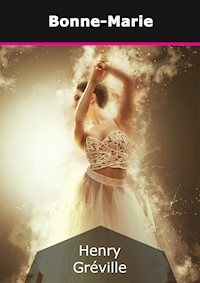 Bonne-Marie - Henry Gréville - E-Book