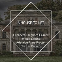 A House to Let - Wilkie Collins - Hörbuch