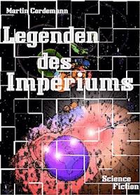 Legenden des Imperiums - Martin Cordemann - E-Book