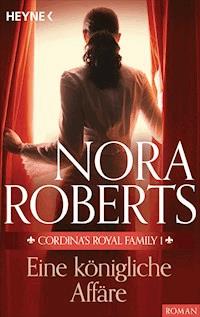 Cordina's Royal Family 1. Eine königliche Affäre - Nora Roberts - E-Book