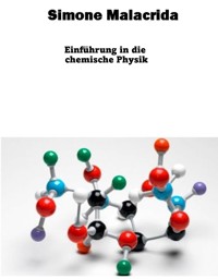 Einführung in die chemische Physik - Simone Malacrida - E-Book
