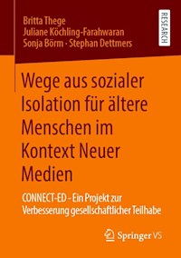 Wege aus sozialer Isolation für ältere Menschen im Kontext Neuer Medien - Britta Thege - E-Book