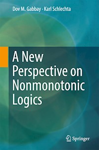 A New Perspective on Nonmonotonic Logics - Dov M. Gabbay - E-Book