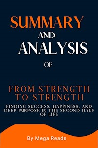 Summary and Analysis of From Strength to Strength - Reads Mega - E-Book