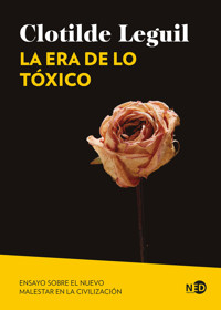 La era de lo tóxico - Clotilde Leguil - E-Book