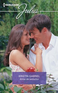 Alma de seductor - Kristin Gabriel - E-Book