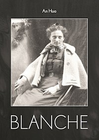 Blanche - An Huo - E-Book