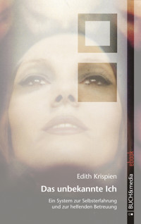 Das unbekannte Ich - Edith Krispien - E-Book