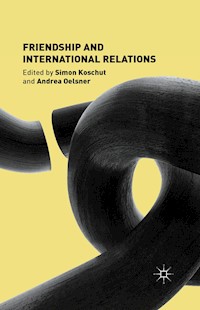 Friendship and International Relations -  - E-Book