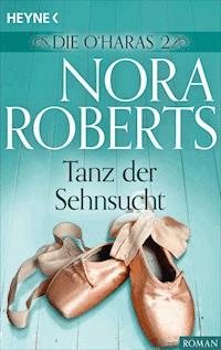 Die O'Haras 2. Tanz der Sehnsucht - Nora Roberts - E-Book