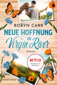 Neue Hoffnung in Virgin River - Robyn Carr - E-Book
