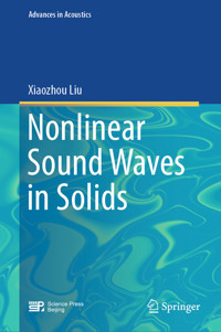 Nonlinear Sound Waves in Solids - Xiaozhou Liu - E-Book
