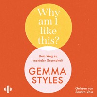 Why am I like this? - Gemma Styles - Hörbuch