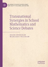 Transnational Synergies in School Mathematics and Science Debates - Roger Openshaw - E-Book