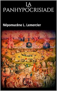 La Panhypocrisiade - Népomucène L. Lemercier - E-Book