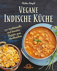 Vegane Indische Küche - Richa Hingle - E-Book