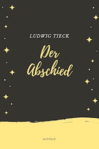 Der Abschied - Ludwig Tieck - E-Book
