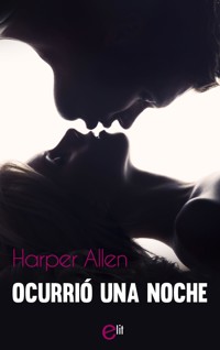 Ocurrió una noche - Harper Allen - E-Book