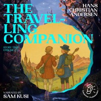 The Travelling Companion (Story Time, Episode 177) - Hans Christian Andersen - Hörbuch