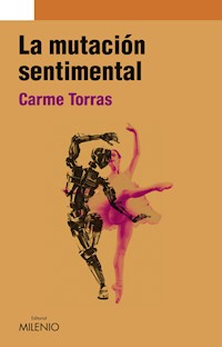 La mutación sentimental - Carme Torras Genís - E-Book