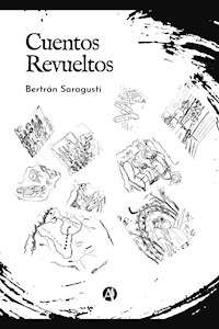Cuentos Revueltos - Bertrán Saragusti - E-Book